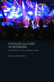Popular Culture in Indonesia: Fluid Identities in Post-Authoritarian Politics book cover
