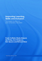 Improving Learning, Skills and Inclusion: The Impact of Policy on Post-Compulsory Education book cover