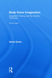 Body Voice Imagination: ImageWork Training and the Chekhov Technique book cover