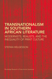 Transnationalism in Southern African Literature: Modernists, Realists, and the Inequality of Print Culture book cover