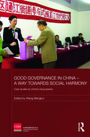 Good Governance in China - A Way Towards Social Harmony: Case Studies by China’s Rising Leaders book cover