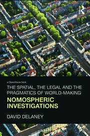 The Spatial, the Legal and the Pragmatics of World-Making: Nomospheric Investigations book cover