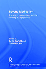 Beyond Medication: Therapeutic Engagement and the Recovery from Psychosis book cover