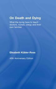 On Death and Dying: What the Dying have to teach Doctors, Nurses, Clergy and their own Families book cover