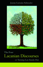 The Four Lacanian Discourses: or Turning Law Inside Out book cover