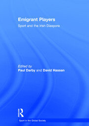 Emigrant Players: Sport and the Irish Diaspora book cover