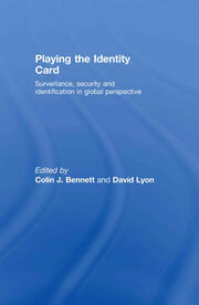 Playing the Identity Card: Surveillance, Security and Identification in Global Perspective book cover