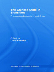 The Chinese State in Transition: Processes and contests in local China book cover