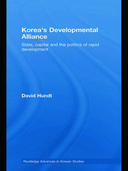 Korea's Developmental Alliance: State, capital and the politics of rapid development book cover
