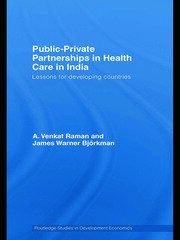 Public-Private Partnerships in Health Care in India: Lessons for developing countries book cover