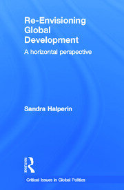 Re-Envisioning Global Development: A Horizontal Perspective book cover