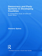 Democracy and Party Systems in Developing Countries: A comparative study of India and South Africa book cover