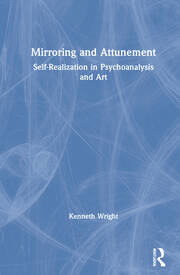 Mirroring and Attunement: Self-Realization in Psychoanalysis and Art book cover