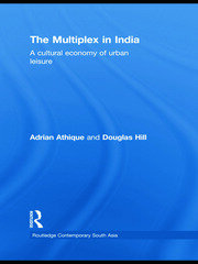 The Multiplex in India: A Cultural Economy of Urban Leisure book cover