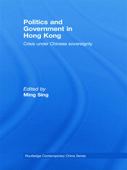 Politics and Government in Hong Kong: Crisis under Chinese sovereignty book cover
