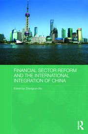 Financial Sector Reform and the International Integration of China book cover