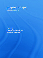 Geographic Thought: A Praxis Perspective book cover