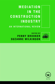 Mediation in the Construction Industry: An International Review book cover