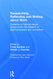 Researching, Reflecting and Writing about Work: Guidance on Training Course Assignments and Research for Psychotherapists and Counsellors book cover