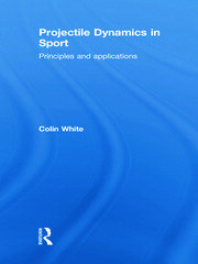 Projectile Dynamics in Sport: Principles and Applications book cover