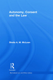 Autonomy, Consent and the Law book cover