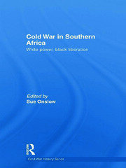 Cold War in Southern Africa: White Power, Black Liberation book cover