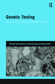 Genetic Testing: Accounts of Autonomy, Responsibility and Blame book cover