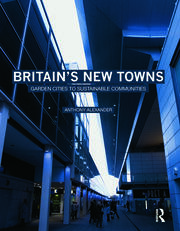 Britain's New Towns: Garden Cities to Sustainable Communities book cover
