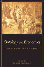 Ontology and Economics: Tony Lawson and His Critics book cover