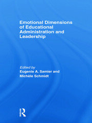 Emotional Dimensions of Educational Administration and Leadership book cover
