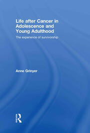 Life After Cancer in Adolescence and Young Adulthood: The Experience of Survivorship book cover