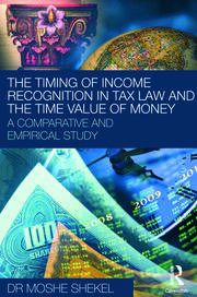 The Timing of Income Recognition in Tax Law and the Time Value of Money book cover