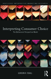 Interpreting Consumer Choice: The Behavioural Perspective Model book cover