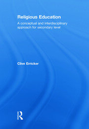 Religious Education: A Conceptual and Interdisciplinary Approach for Secondary Level book cover