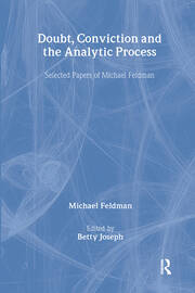 Doubt, Conviction and the Analytic Process: Selected Papers of Michael Feldman book cover