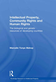 Intellectual Property, Community Rights and Human Rights: The Biological and Genetic Resources of Developing Countries book cover