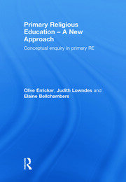 Primary Religious Education - A New Approach: Conceptual Enquiry in Primary RE book cover