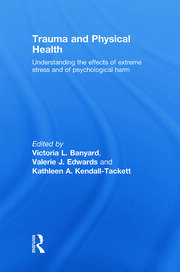 Trauma and Physical Health: Understanding the effects of extreme stress and of psychological harm book cover