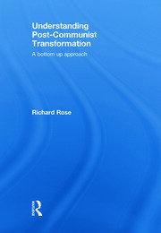Understanding Post-Communist Transformation: A Bottom Up Approach book cover