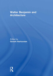 Walter Benjamin and Architecture book cover