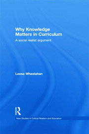Why Knowledge Matters in Curriculum: A Social Realist Argument book cover