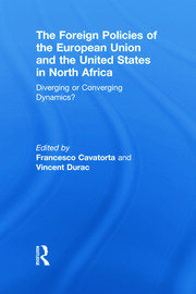 The Foreign Policies of the European Union and the United States in North Africa: Diverging or Converging Dynamics? book cover