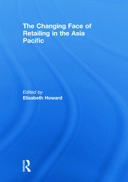 The Changing Face of Retailing in the Asia Pacific book cover
