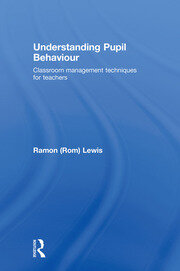 Understanding Pupil Behaviour: Classroom Management Techniques for Teachers book cover