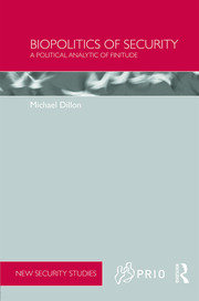 Biopolitics of Security: A Political Analytic of Finitude book cover