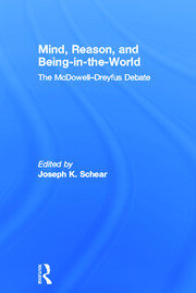 Mind, Reason, and Being-in-the-World: The McDowell-Dreyfus Debate book cover