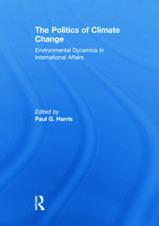 The Politics of Climate Change: Environmental Dynamics in International Affairs book cover