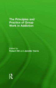 Principles and Practice of Group Work in Addictions book cover