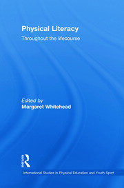 Physical Literacy: Throughout the Lifecourse book cover