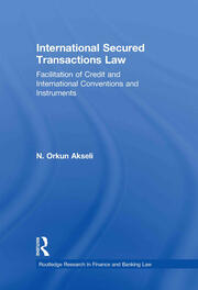 International Secured Transactions Law: Facilitation of Credit and International Conventions and Instruments book cover